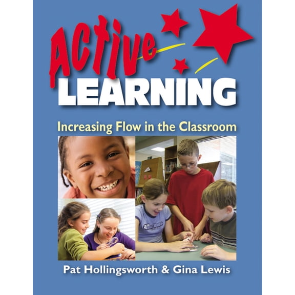 Active Learning: Increasing Flow in the Classroom, (Paperback)