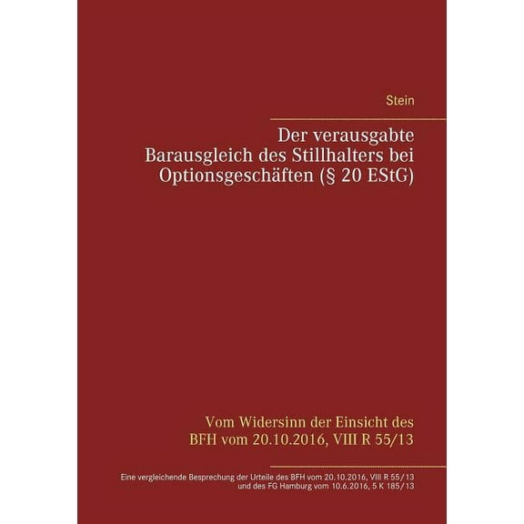 Der verausgabte Barausgleich des Stillhalters bei Optionsgeschäften (§ 20 EStG) (Paperback)