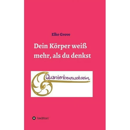 Dein Körper weiß mehr, als du denkst, (Hardcover)