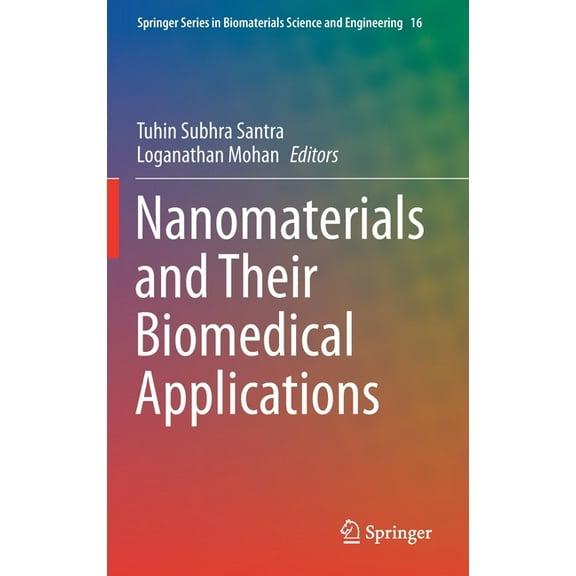 Springer Biomaterials Science and Engine Nanomaterials and Their Biomedical Applications, Book 16, (Hardcover)