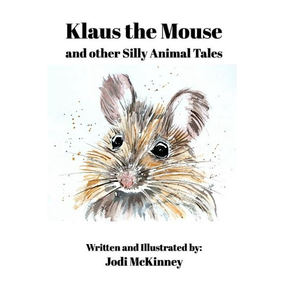 Klaus the Mouse: and other Silly Tales, (Paperback)