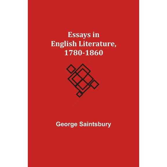 Essays In English Literature, 1780-1860, (Paperback)
