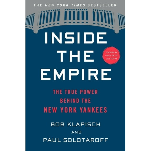 Inside the Empire: The True Power Behind the New York Yankees, (Paperback)