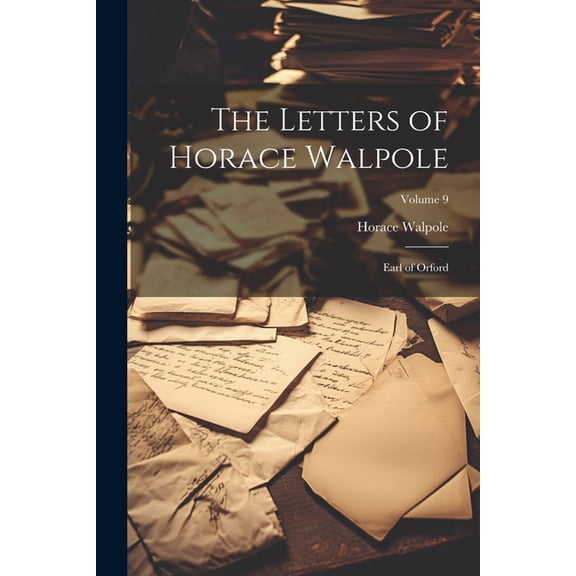 The Letters of Horace Walpole (Paperback)