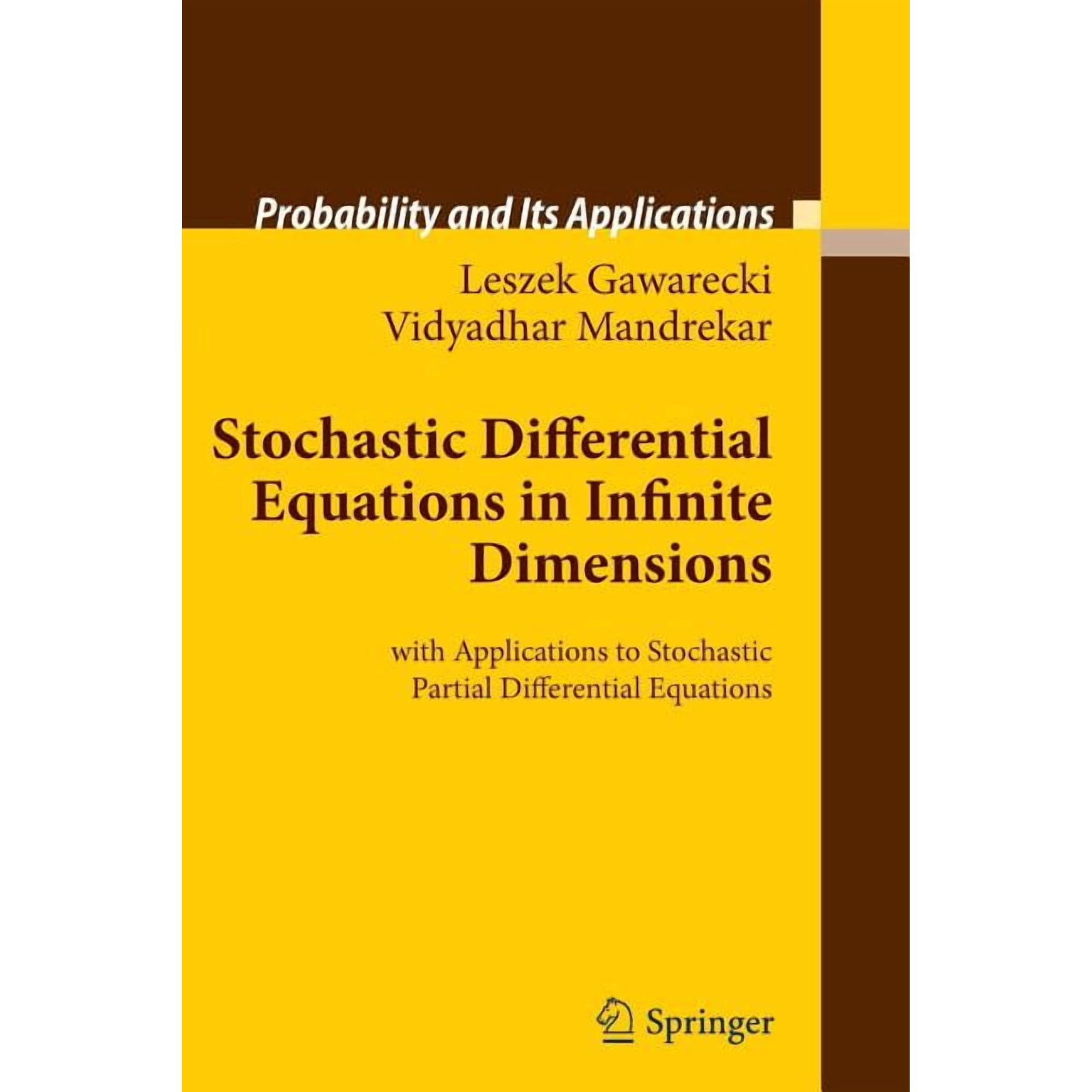 Probability and Its Applications Stochastic Differential Equations in Infinite Dimensions: With Applications to Stochastic Partial Differential Equations (Paperback)