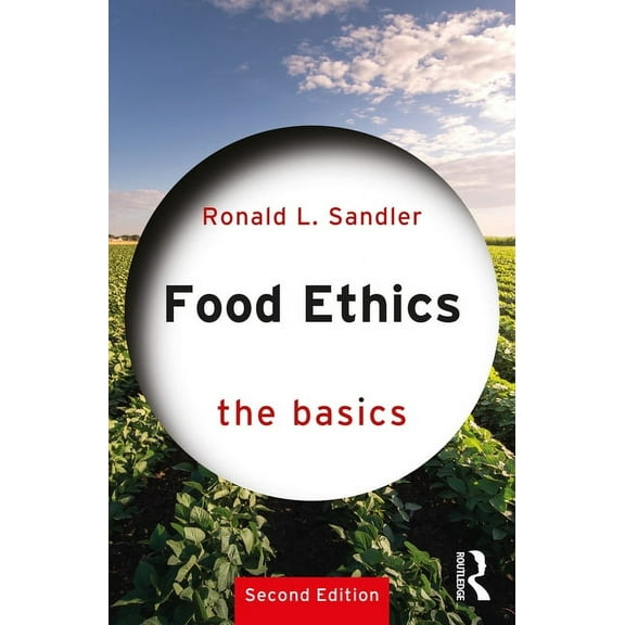 Basics Food Ethics: The Basics, (Paperback)