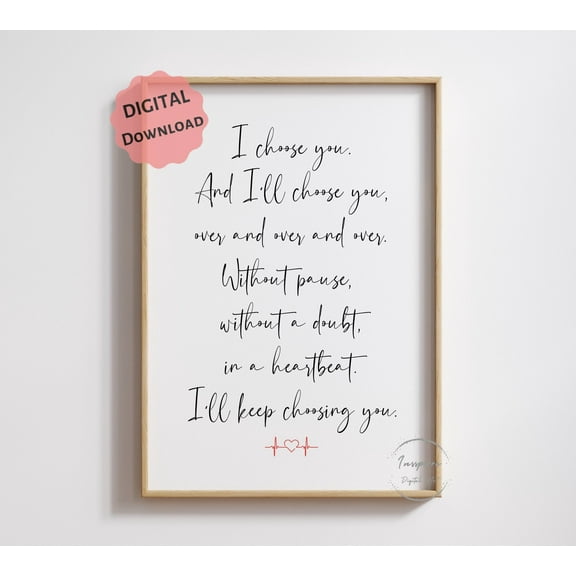 369 Prints i Choose You And I'Ll Choose You, Master Bedroom Wall Art, Wedding Anniversary Gift Couple Quote Sign, Poster Only
