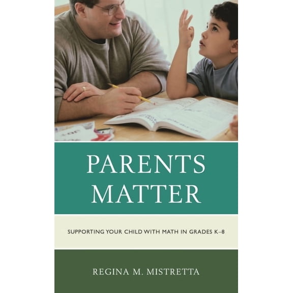 Parents Matter: Supporting Your Child with Math in Grades K-8, (Paperback)