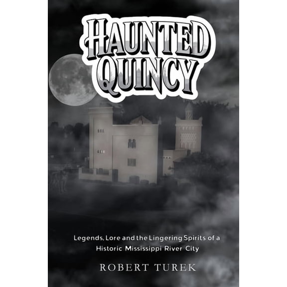 Haunted Quincy, (Paperback)