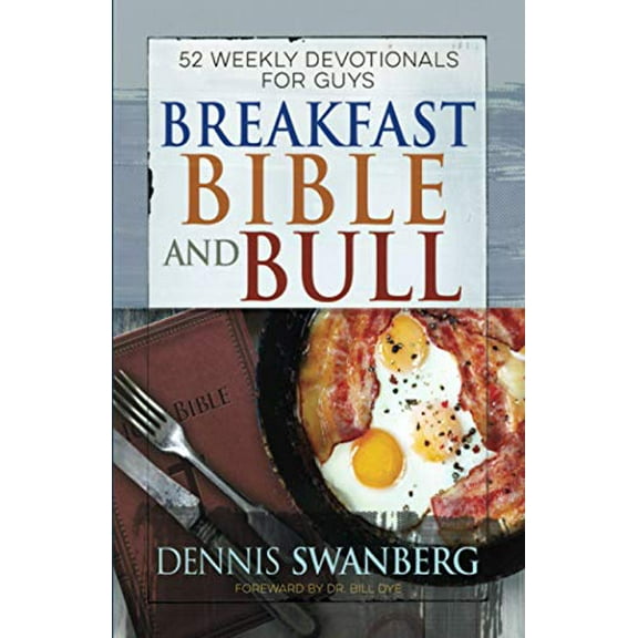 Pre-Owned Breakfast Bible and Bull: 52 Weekly Devotionals for Guys Paperback