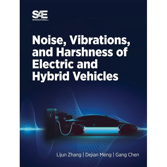 Noise, Vibration and Harshness of Electric and Hybrid Vehicles, (Hardcover)
