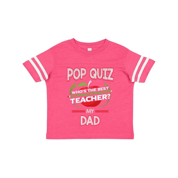 Inktastic Pop Quiz Dad Best Teacher Boys or Girls Toddler T-Shirt