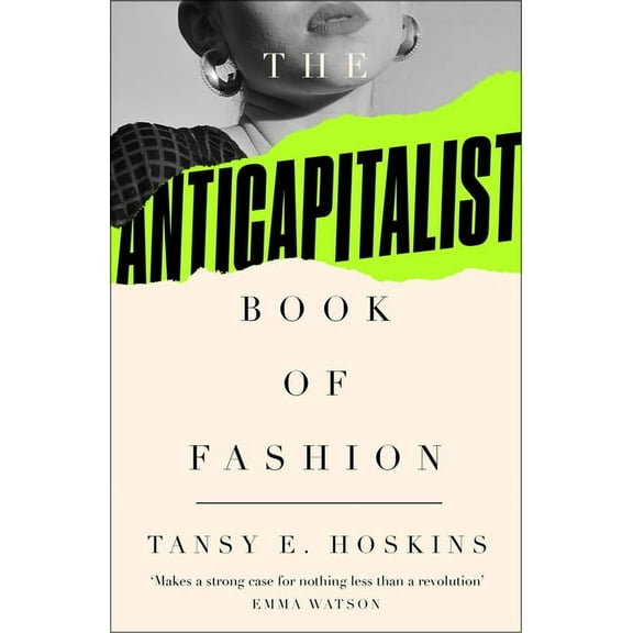 The Anti-Capitalist Book of Fashion (Hardcover) by Tansy E. Hoskins, Andreja Pejic