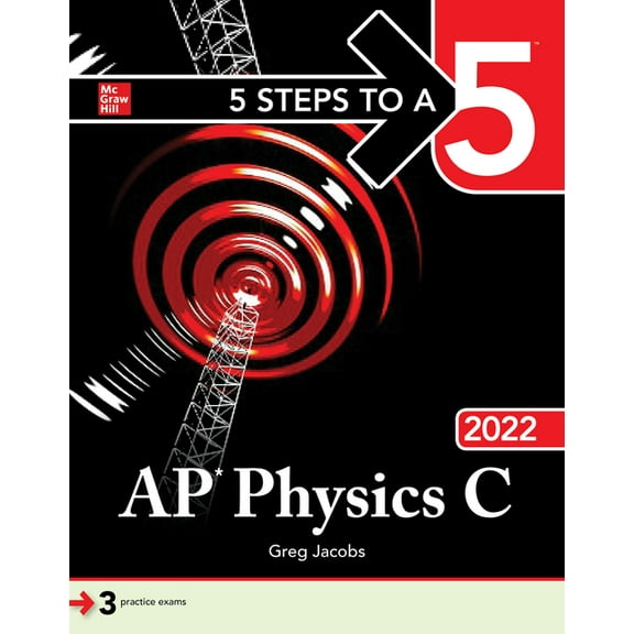 5 Steps to a 5: AP Physics C 2022 (Paperback) 1264267428 9781264267422