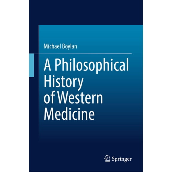 A Philosophical History of Western Medicine, (Hardcover)
