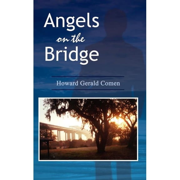 Angels on the Bridge: A Private Eye's Spiritual Search for Justice, (Hardcover)