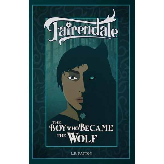 Fairendale The Boy Who Became the Wolf, Book 10, (Paperback)
