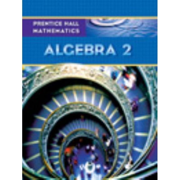 Pre-Owned Prentice Hall Math Algebra 2 Student Edition (Hardcover) 0131339982 9780131339989