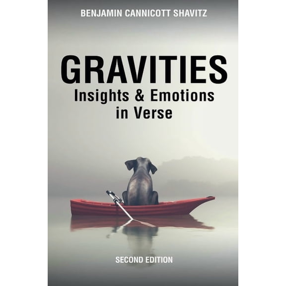 Levities and Gravities, Second Edition Gravities: Insights and Emotions in Verse, Second Edition, Book 2, (Paperback)