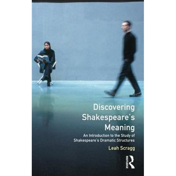 Pre-Owned Discovering Shakespeare's Meaning: An Introduction to the Study of Shakespeare's Dramatic Structures, (Hardcover)