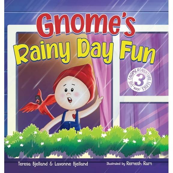 Gnome Adventure Gnome's Rainy Day Fun: A Nordic Story Book About Imagination and Play for Boys and Girls Ages 4-8, Book 3, (Hardcover)