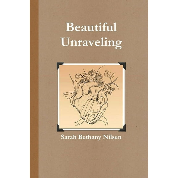 The Beautiful Unraveling, (Paperback)