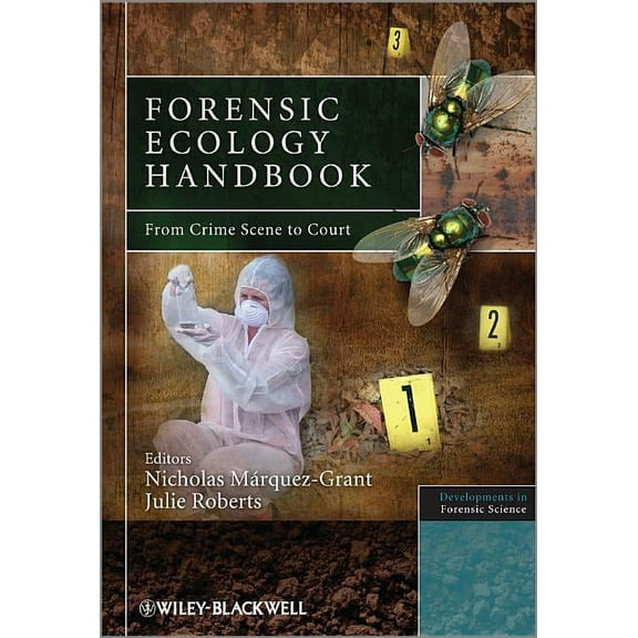 Developments in Forensic Science: Forensic Ecology Handbook: From Crime Scene to Court (Hardcover)