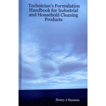 Technician's Formulation Handbook for Industrial and Household Cleaning Products