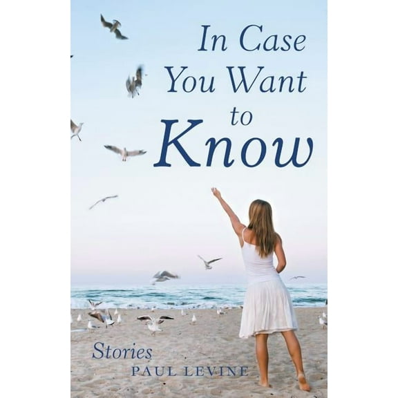 In Case You Want To Know: Stories (Paperback)