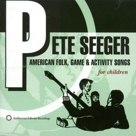 Pete Seeger - American Folk, Game and Activity Songs For Children - Music & Performance - CD