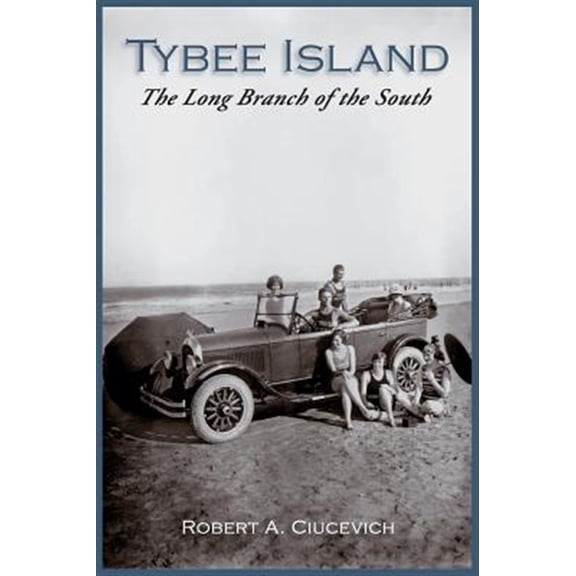 Pre-Owned Tybee Island: The Long Branch of the South (Hardcover)