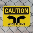 thumbnail image 5 of (2 Pack) Wide Turns OSHA Caution Sign 24 Inch X 18 Inch Indoor / Outdoor Rust-Free Aluminum Metal Signs for Workplace, Workshop, and Construction Site, Made in the USA, 5 of 8