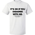 thumbnail image 2 of OXI T-Shirt - Its Ok If You Disagree With Me, Basic Casual T-Shirt for Men's and Women Fleece T-Shirt Short Sleeve - White Small, 2 of 3
