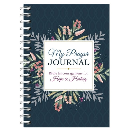 My Prayer Journal: Bible Encouragement for Hope and (Letter Of Encouragement To My Best Friend)