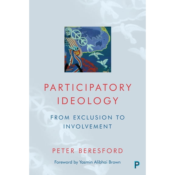 Participatory Ideology: From Exclusion to Involvement, (Paperback)
