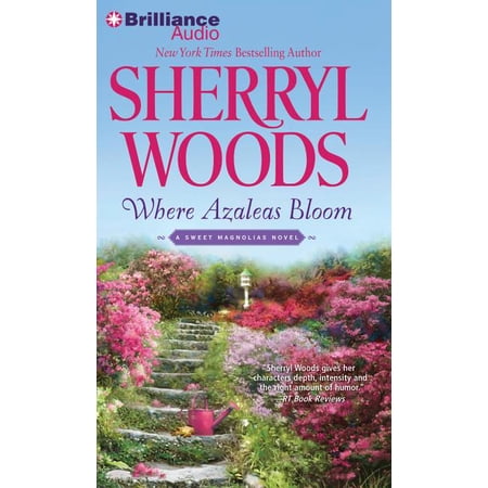 Sweet Magnolias Novels: Where Azaleas Bloom (Audiobook)