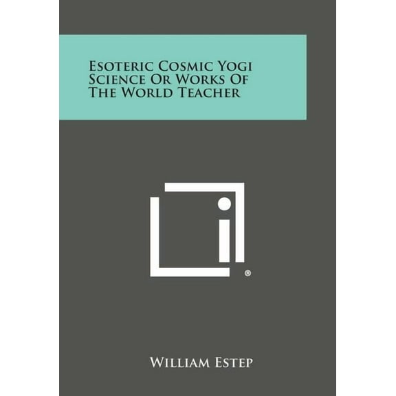 Esoteric Cosmic Yogi Science or Works of the World Teacher, (Paperback)