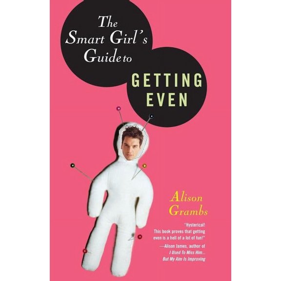 The Smart Girl's Guide to Getting Even, (Paperback)