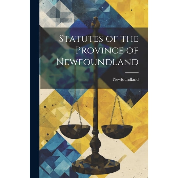 Statutes of the Province of Newfoundland (Paperback)