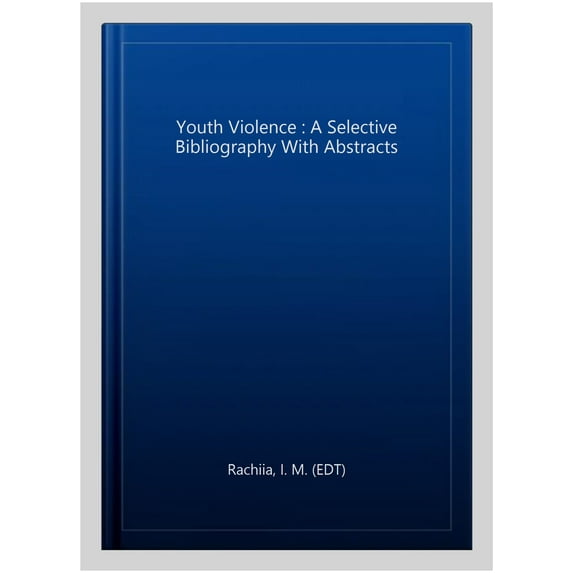 Pre-Owned Youth Violence : A Selective Bibliography With Abstracts