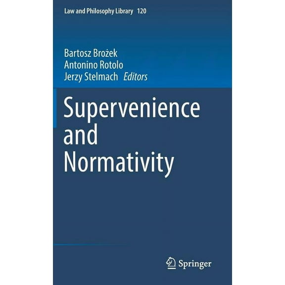 Law and Philosophy Library Supervenience and Normativity, Book 120, (Hardcover)