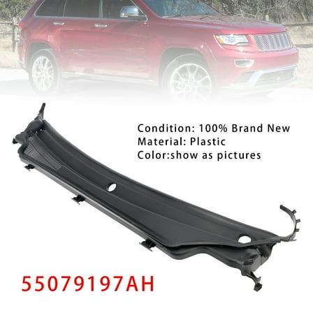 55079197AH Cowl Panel Upper For Jeep Grand Cherokee 2011-2015