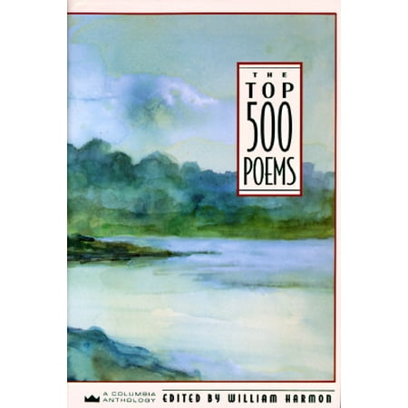 Columbia Anthologies: The Top 500 Poems (Hardcover)