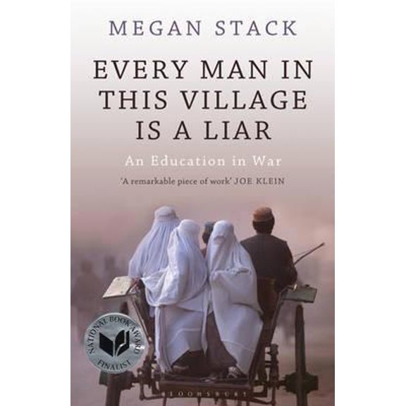 Pre-Owned Every Man in This Village Is a Liar: An Education in War (Paperback) 140881000X 9781408810002