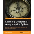 thumbnail image 1 of Pre-Owned Learning Geospatial Analysis with Python (Paperback) 1783281138 9781783281138, 1 of 1