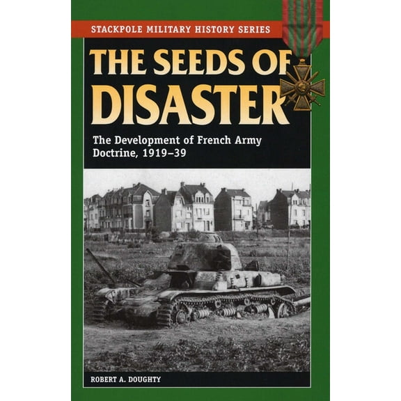 Stackpole Military History The Seeds of Disaster, (Paperback)