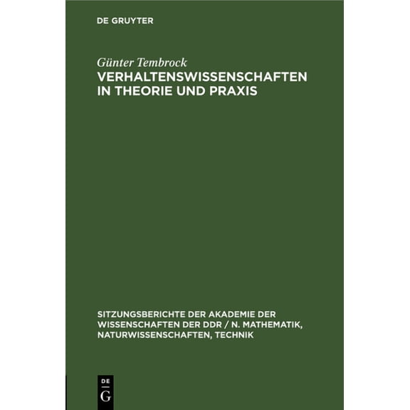 Sitzungsberichte der Akademie der Wissen Verhaltenswissenschaften in Theorie Und PRAXIS: Tendenzen, Entwicklungen, Book 1983, (Hardcover)