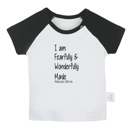 

iDzn I m Fearfully and Wonderfully Made Funny T shirt For Baby Newborn Babies T-shirts Infant Tops 0-24M Kids Graphic Tees Clothing (Short Black Raglan T-shirt 0-6 Months)