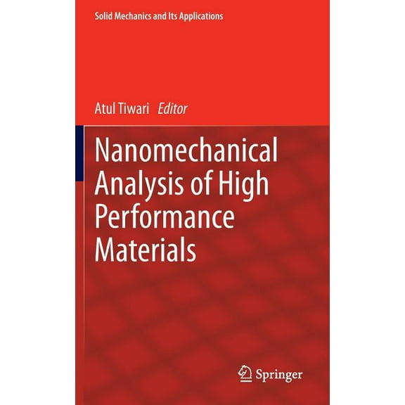 Solid Mechanics and Its Applications Nanomechanical Analysis of High Performance Materials, Book 203, (Hardcover)