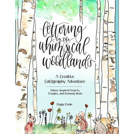 Patio Projects Ideas Lettering in the Whimsical Woodlands : A Creative Calligraphy Adventure--Nature-Inspired Projects, Prompts and Drawing Ideas ()